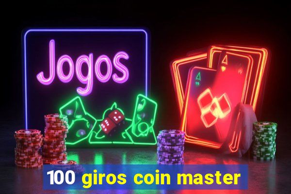 100 giros coin master